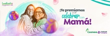 ¡Te premiamos por celebrar con mamá!