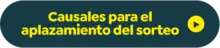 Causales para el aplazamiento del sorteo