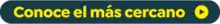 Conoce el más cercano