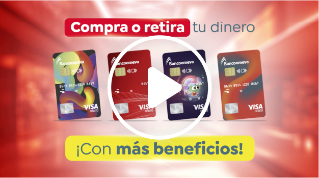 Conoce los beneficios de las Tarjetas Débito Bancoomeva Visa